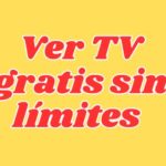 Aplicación para ver TV gratis ilimitada