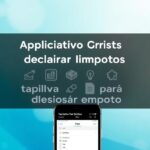 Aplicativo Gratis para Declarar Impostos pelo Seu Celular
