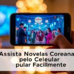 Assista Novelas Coreanas pelo Celular Facilmente